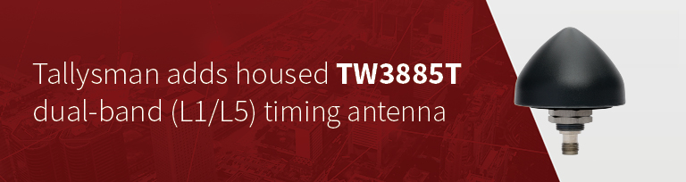 Tallysman adds housed TW3885T dual-band (L1/L5) timing antenna