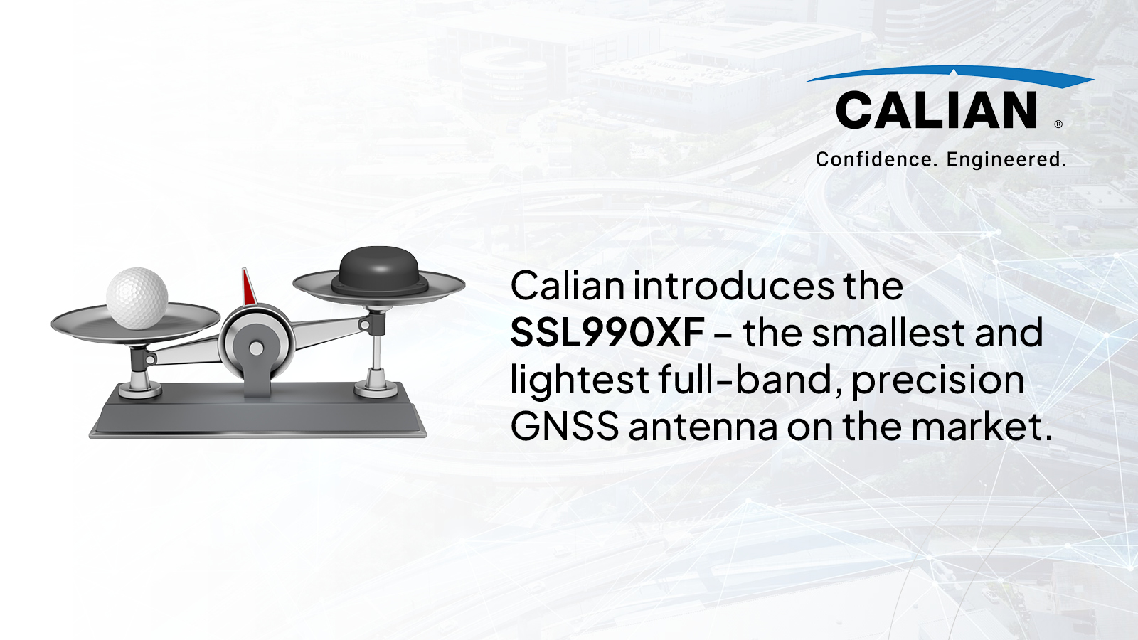 Calian introduces the SSL990XF – the smallest and lightest full-band, precision GNSS antenna on the market.