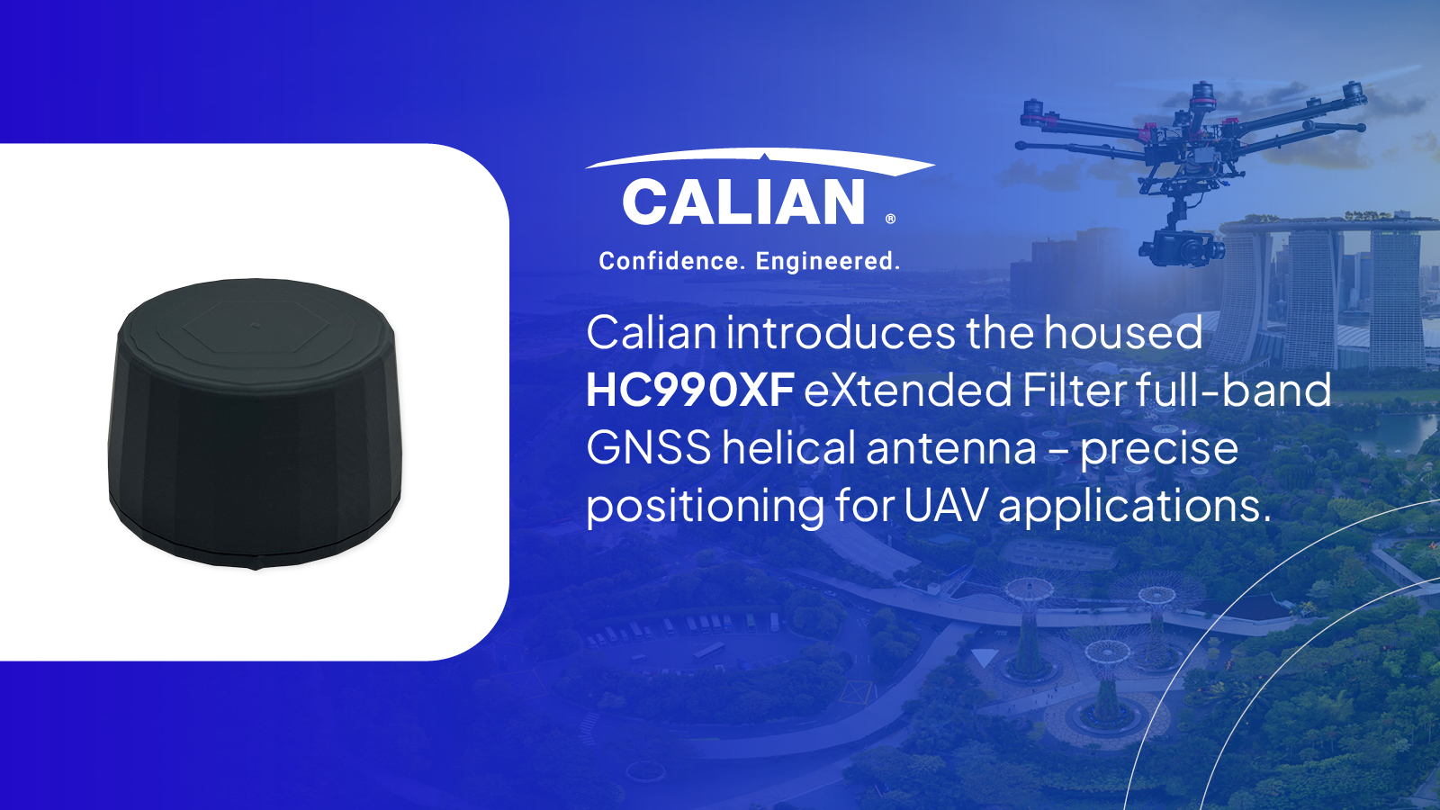 Calian introduces the housed HC990XF eXtended Filter full-band GNSS helical antenna – precise positioning for UAV applications. 