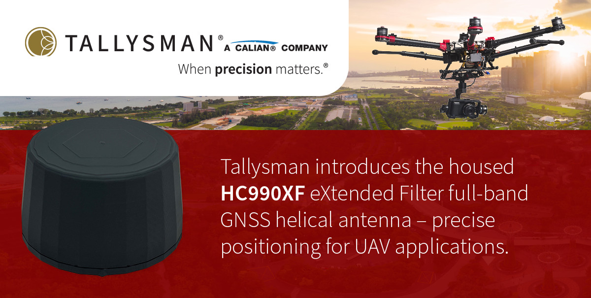 Tallysman introduces the housed HC990XF eXtended Filter full-band GNSS helical antenna – precise positioning for UAV applications. 