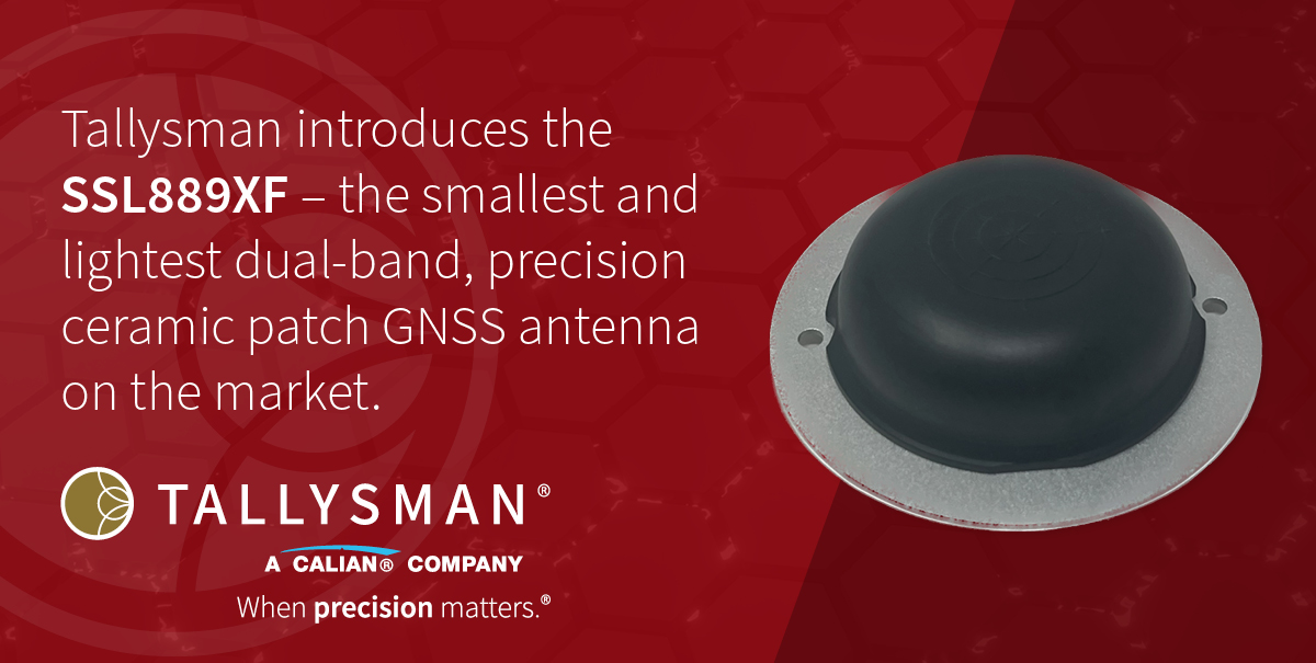 Tallysman introduces the SSL889XF – the smallest and lightest dual-band, precision ceramic patch GNSS antenna on the market. 