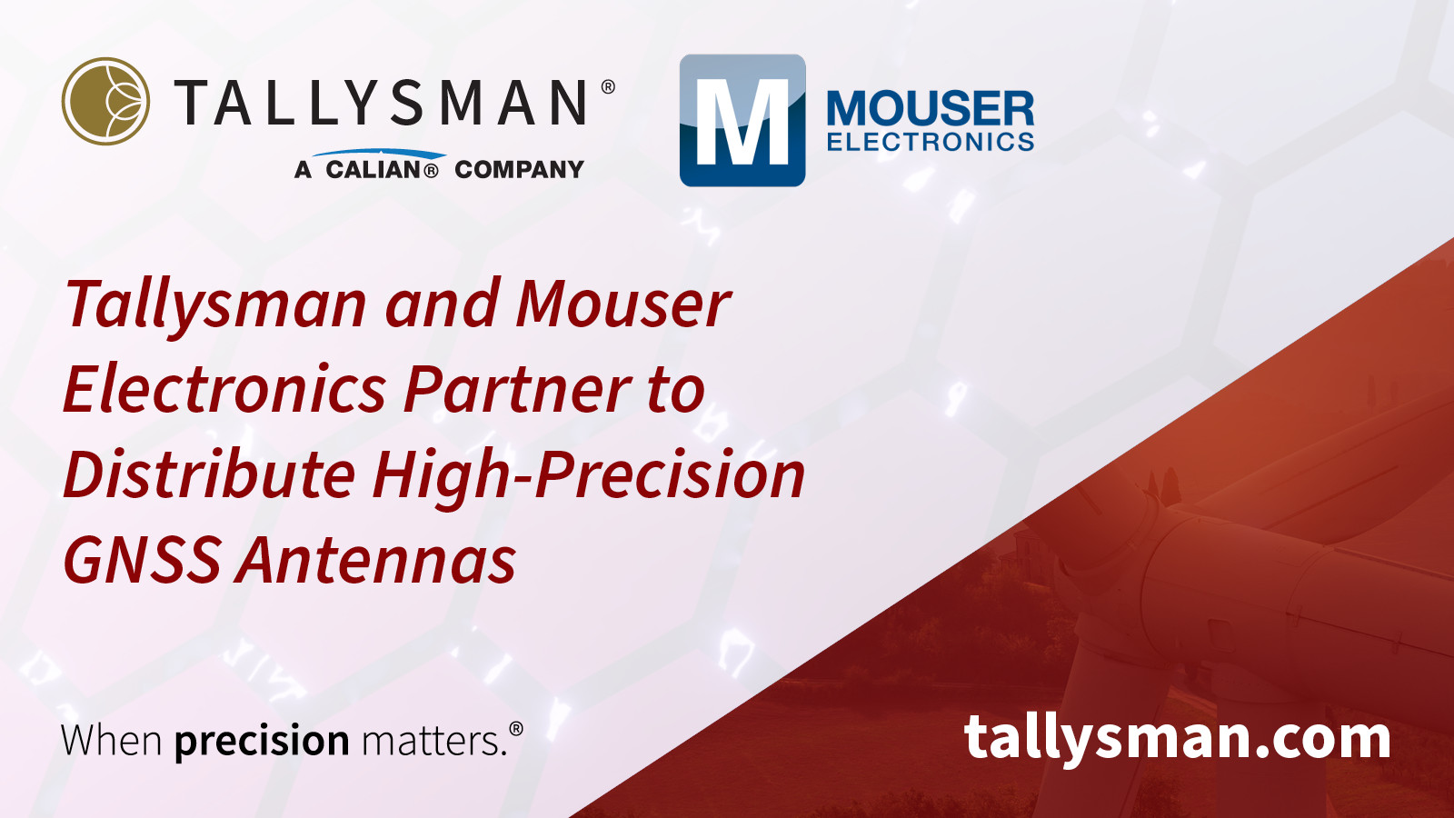 Tallysman Wireless, a Calian Group Company, Announces Global Distribution Agreement with Mouser Electronics, a TTI – Berkshire Hathaway Company